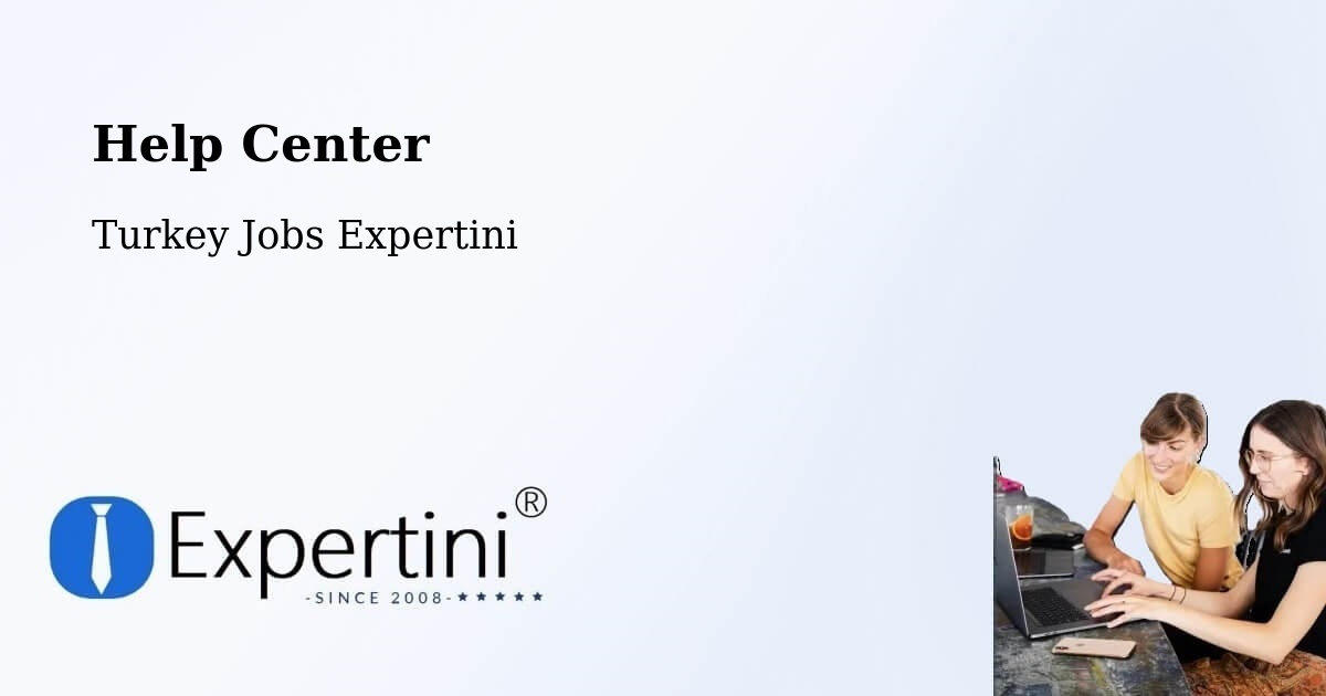 Help Center – Dalaman - Turkey Jobs Expertini