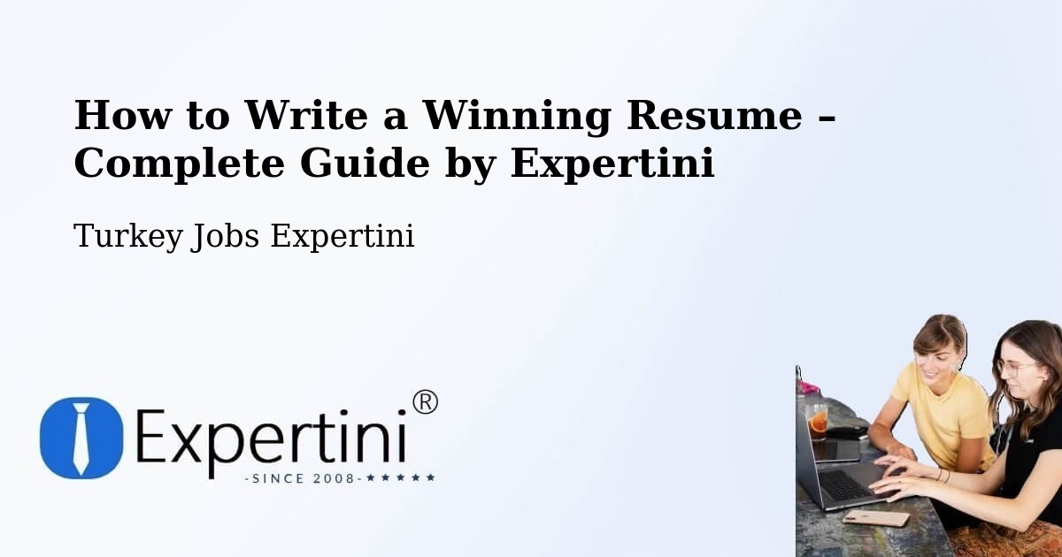 Resume Writing Guide for Job Seekers – Dalaman - Dalaman, Turkey Jobs Expertini